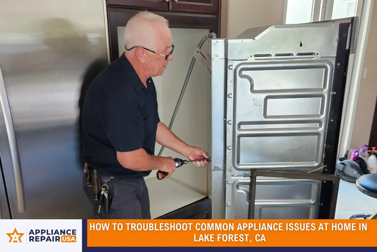 How to Troubleshoot Common Appliance Issues at Home in Lake Forest, CA